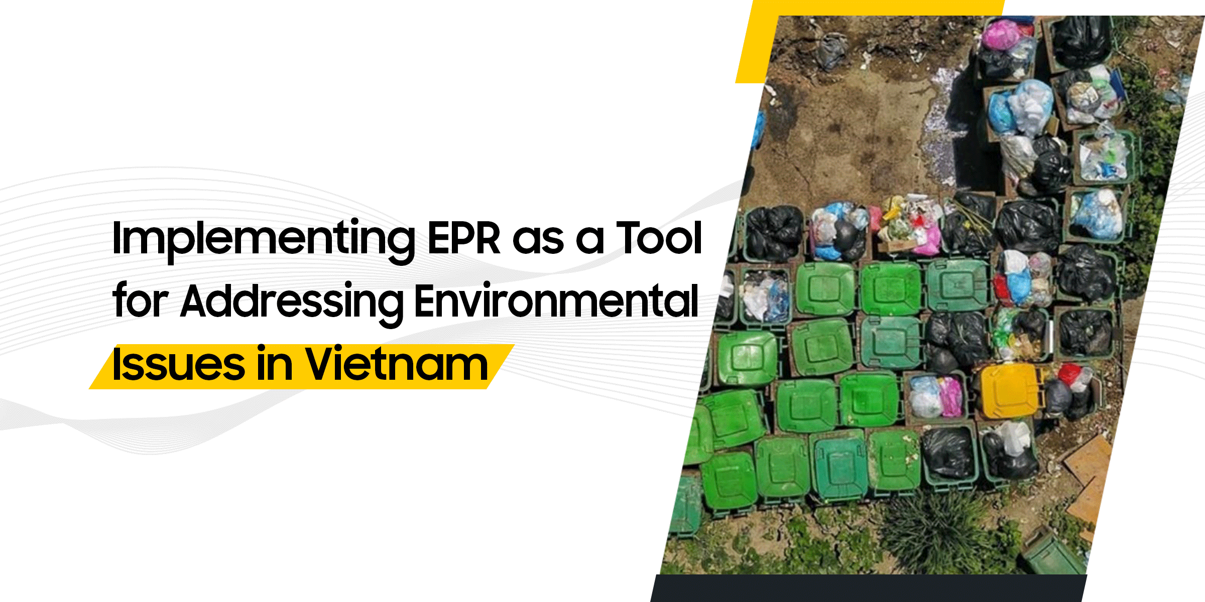 news_blog/title/2024/03/Implementing-EPR-as-a-Tool-for-Addressing-Environmental-Issues-in-Vietnam.png